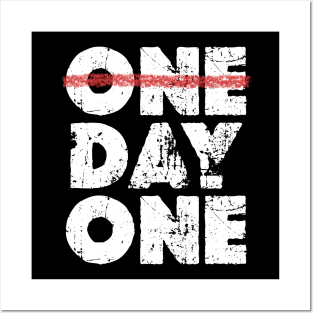 One Day or Day One - make your choice Posters and Art